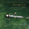 Jennie Klein and Natalie Loveless (eds.) (2020). Responding to Site: The Performance Art of Marilyn Arsem Jennie Klein and Natalie Loveless (eds.) (2020). Responding to Site: The Performance Art of Marilyn Arsem
